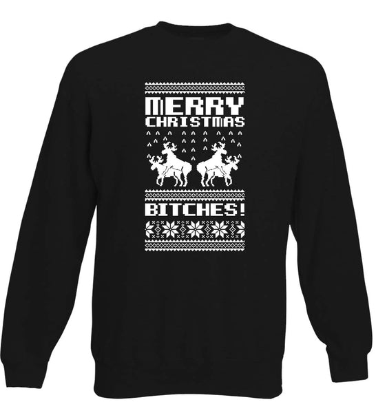 Merry Christmas Bitches! - Christmas Jumper