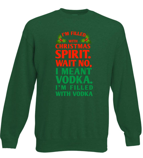 Filled With Christmas Spirit (Vodka) - Funny Christmas Jumper