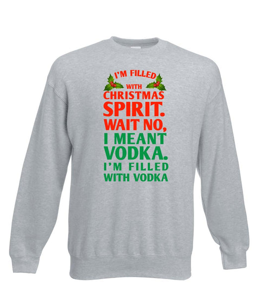 Filled With Christmas Spirit (Vodka) - Funny Christmas Jumper
